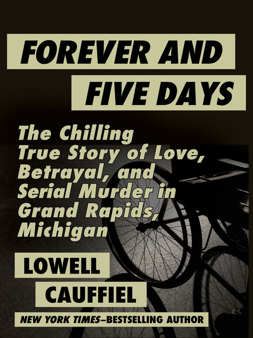 Title details for Forever and Five Days by Lowell Cauffiel - Available